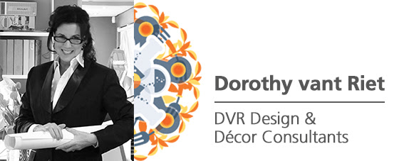 Dorothy vant Riet - DVR Desing & Decor Consultants